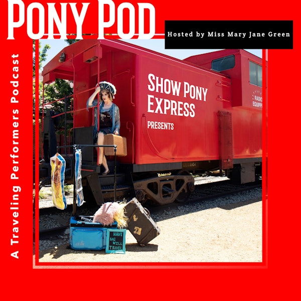 Pony Pod - A Traveling Performers Podcast Image