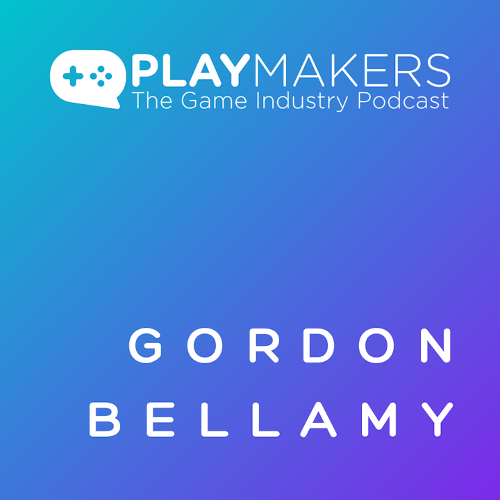 How to Build a Great Reputation in the Game Industry, with Gordon Bellamy
