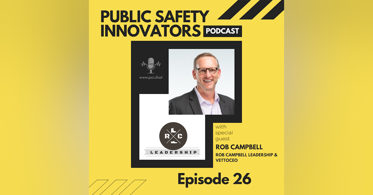 From the Military to Entrepreneurship: Transitioning, Leadership, and More with Rob Campbell