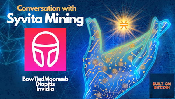 E36: Unleashing Proof-of-Transfer Lite with The Syvita Mining Team - BowTiedMooneeb, Invidia, & Diopitis Image