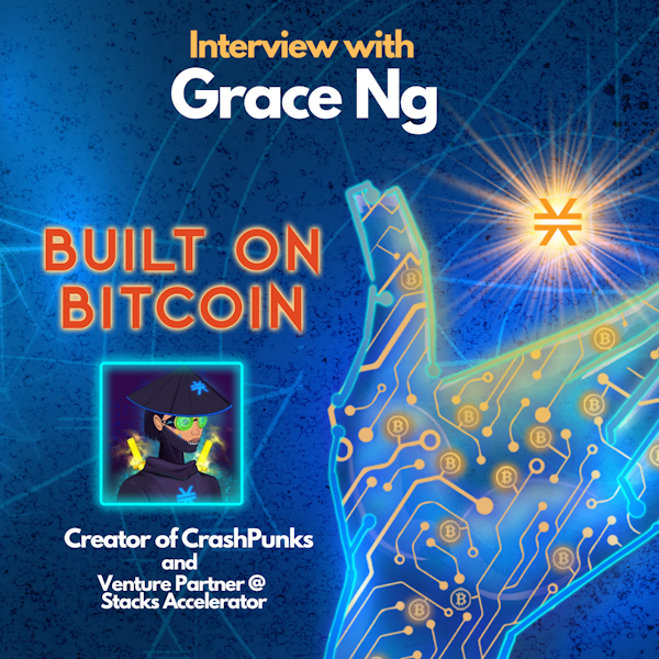 E19:  CrashPunks are coming! - Conversation with Creator & Stacks Accelerator Venture Partner - Grace Ng Image