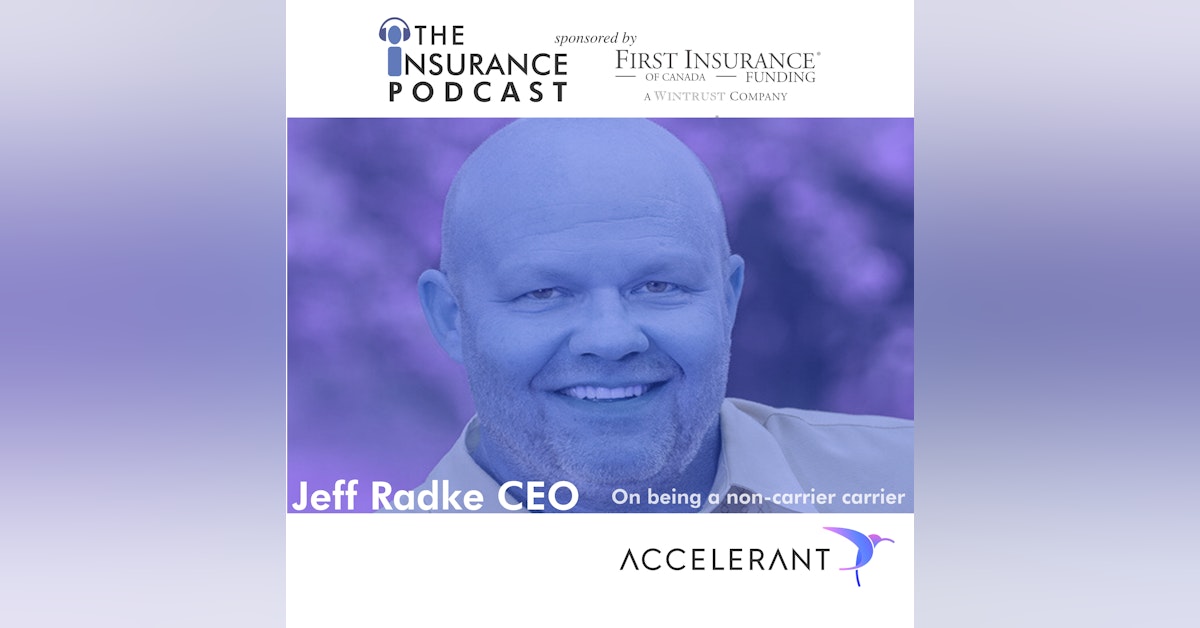 The Non-carrier Carrier with Jeff Radke, CEO of Accelerant