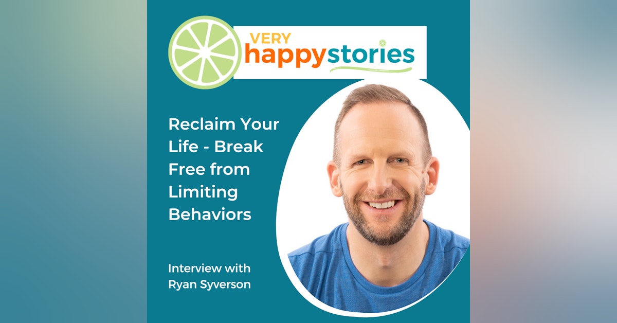 69: Reclaim Your Life! A Roadmap to Break Free from Self-Sabotaging and Limiting Behaviors