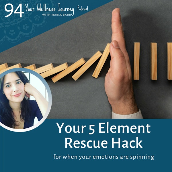 Your 5 Element Rescue Hack for When Your Mind and Heart are Spinning