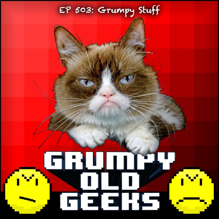 503: Grumpy Stuff