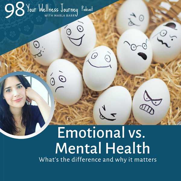 Emotional vs. Mental Health - What's the Difference and Why it Matters