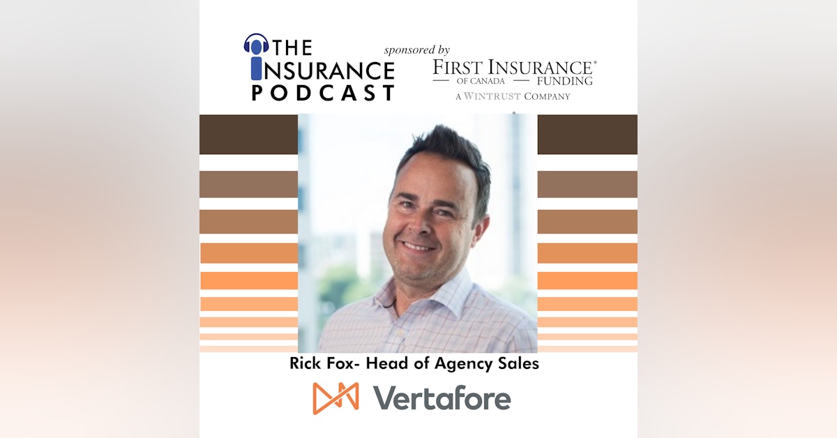 Rick Fox from Vertafore: Brokers, agents, distribution, & connection