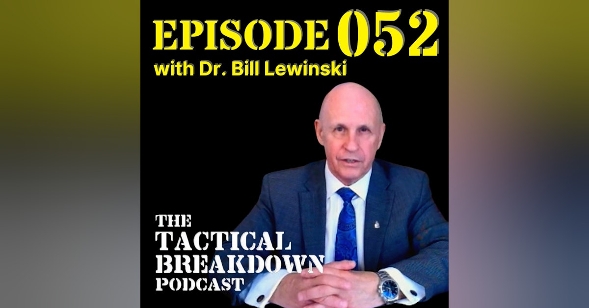 Force Science: Unlocking Potential in Law Enforcement with Dr. Bill Lewinski