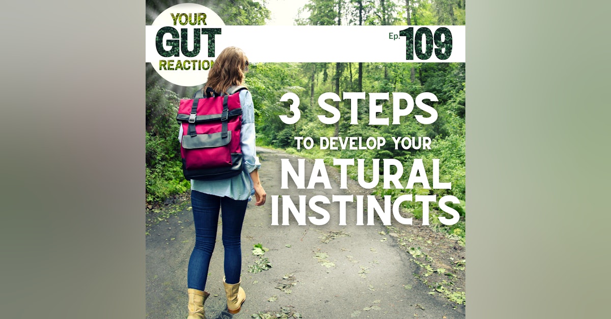 3 Step to Developing Your Natural Instincts