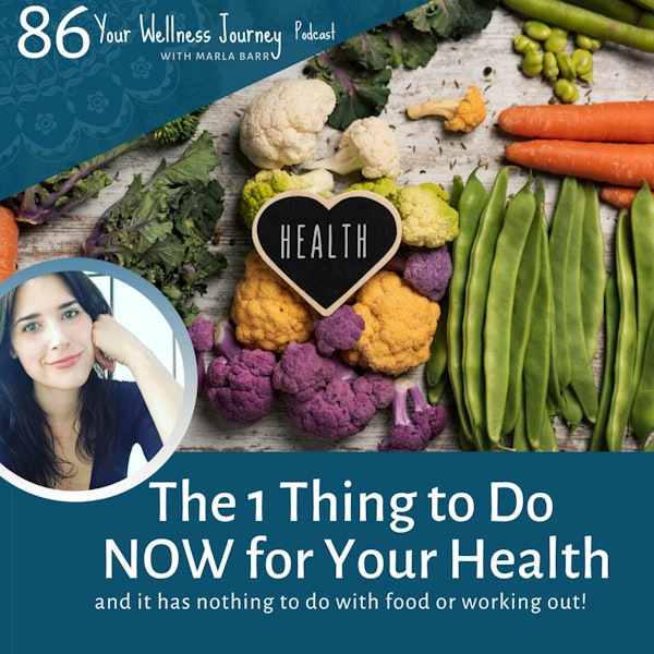 The 1 Thing to Do NOW for Your Health