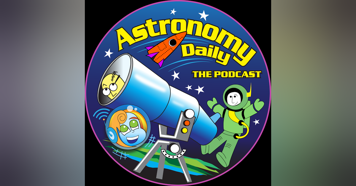 Work Continues on One of the Great Space Mysteries - Astronomy Daily the Podcast S01E50