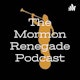 The Mormon Renegade Podcast Album Art