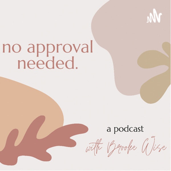 Part 1: "The Episode Of No Approval Needed You Didn't Know You Needed" With Ally Firestone + Paige Baden Image