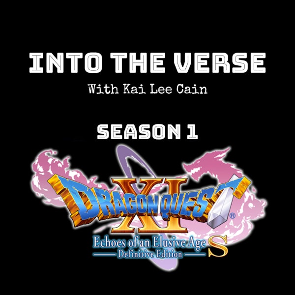 Episode 13 - Dragon Quest XI (Part 1) (S1, E13) Image