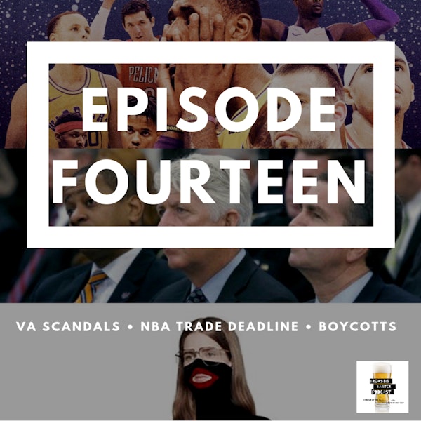 BBP 14 - Beer, VA Scandals, NBA Trade Deadline, Boycotts Image