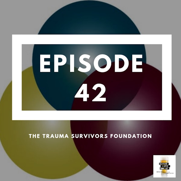 BBP 42 - Beer & Trauma Survivors Foundation Image