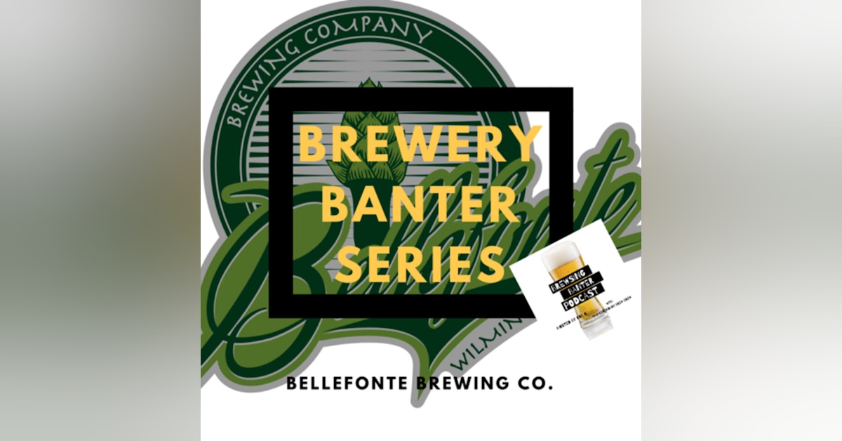 Brewery Banter Series - Bellefonte Brewing Company