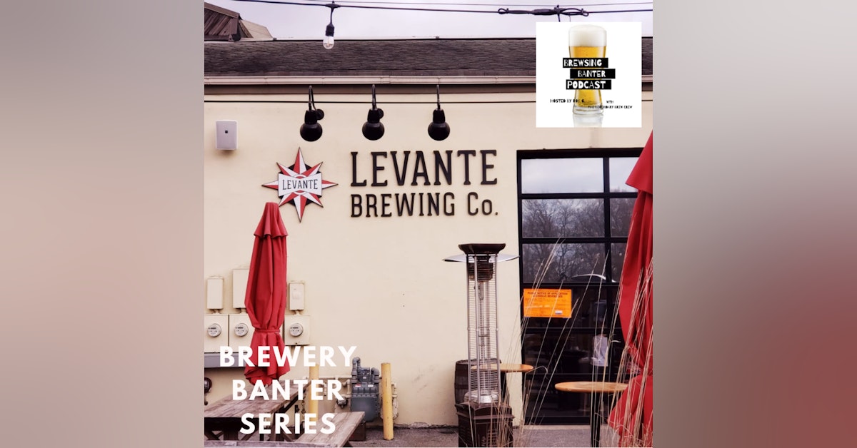 Brewery Banter Series - Levante Brewing Company