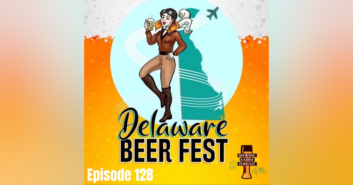 BBP 128 - Delaware Beer Fest