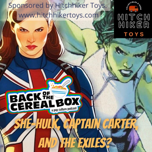 She-Hulk, Captain Carter, and the Exiles?