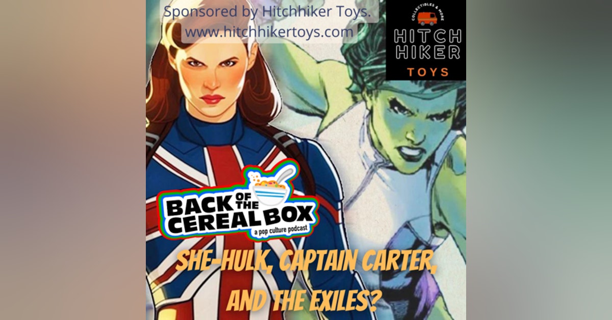 She-Hulk, Captain Carter, and the Exiles?