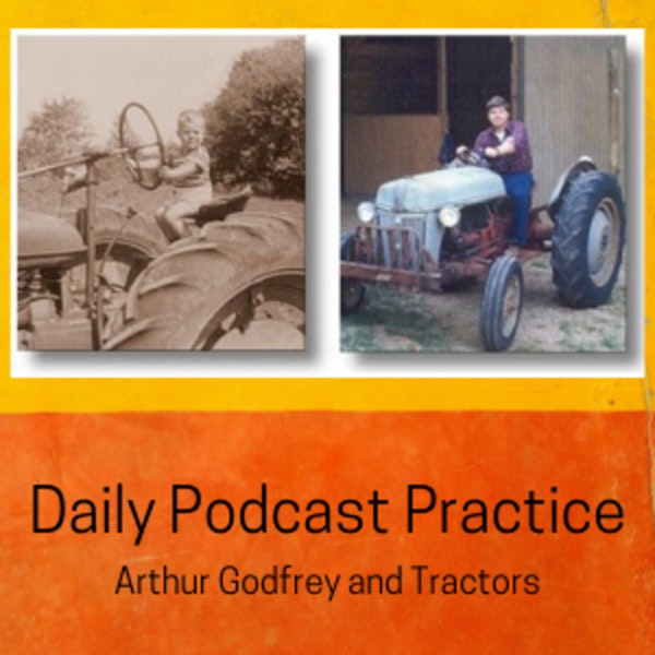 Arthur Godfrey and Tractors