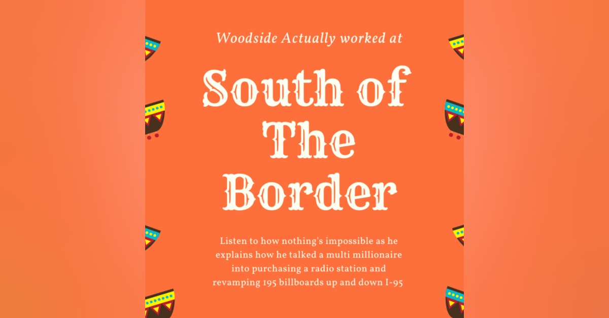 Woodside consulted at South of the Border?
