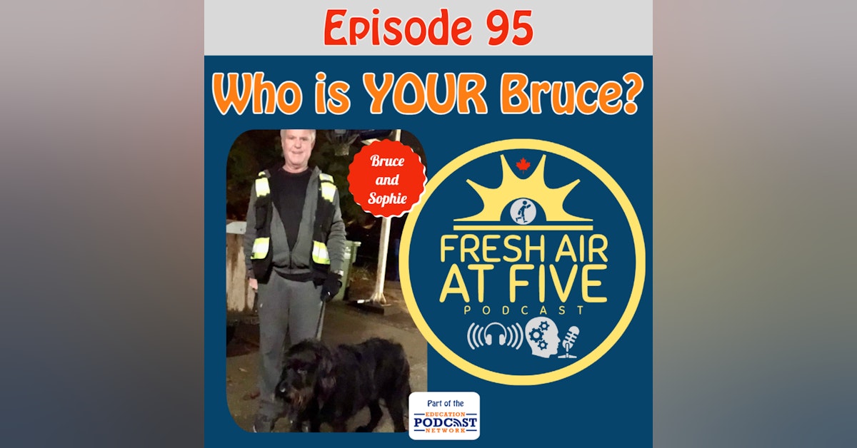 Who is YOUR Bruce? FAAF95
