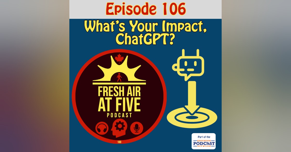What’s Your Impact, ChatGPT? - FAAF 106