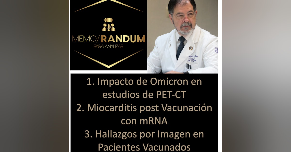 Actualidades Covid: Omicron en estudios de PET; Miocarditis post Vacunas; TAC en Pacientes Vacunados