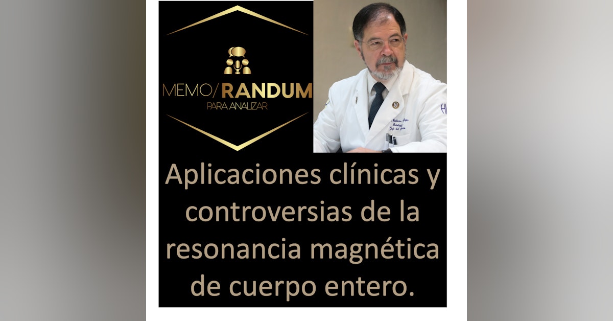 Aplicaciones clínicas y controversias de la resonancia magnética de cuerpo entero.