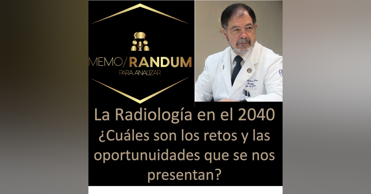 La Radiología en el 2040. ¿Cuáles son los retos y las oportunidades que se nos presentan?