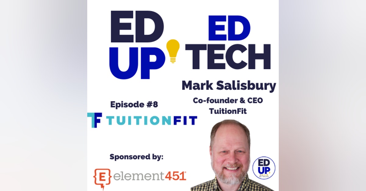 8: Negotiating College Pricing How TuitionFit is Changing the Game with Mark Salisbury, Co-Founder and CEO