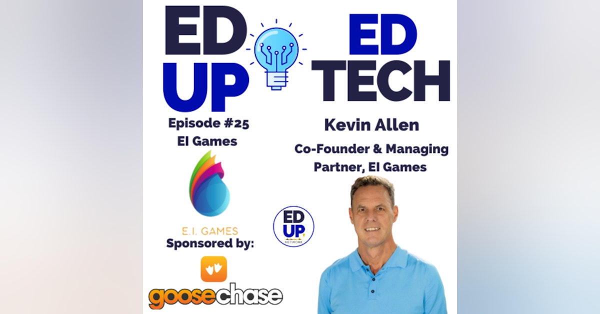25: Emotional Intelligence and Gamification with Kevin Allen, CEO and Found of EI Games