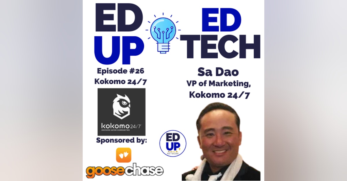 26: Systems for a Safe Campus & Work Environment with Sa Dao, Vice President of Marketing and Sales at Kokomo 24/7