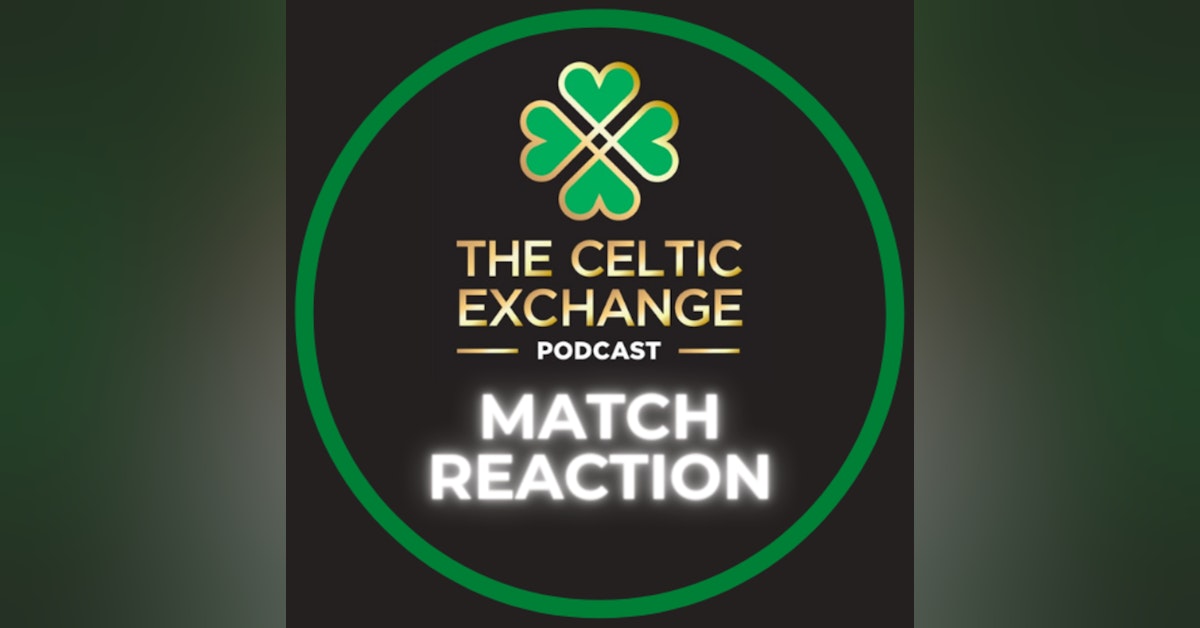 Match Reaction: Celtic v Ross County (Sun 21st Feb 2021)