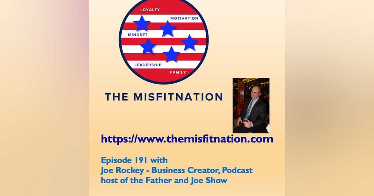 Joe Rockey - Business Creator, Podcast host of the Father and Joe Show