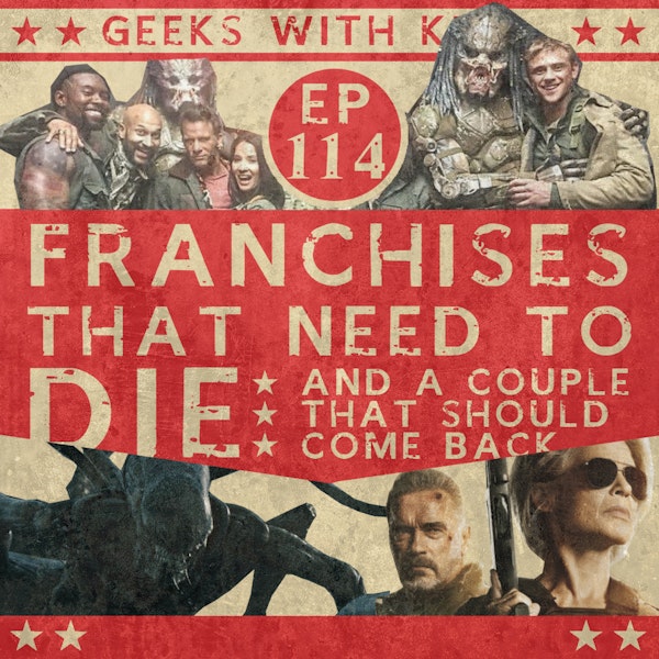 114 - Franchises That Need To Die Image