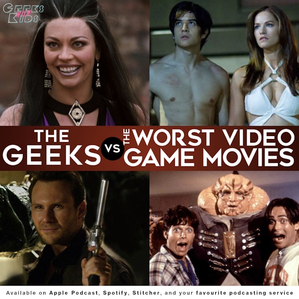 120 - The Geeks vs The Worst Video Game Movies Image