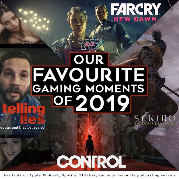 121 - Our Favourite Gaming Moments of 2019 Image
