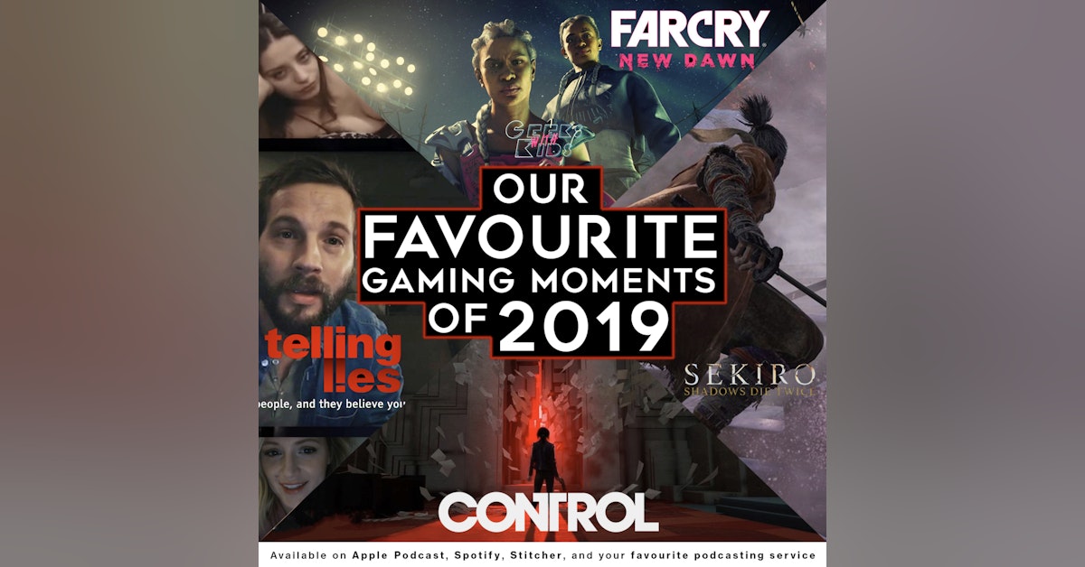 121 - Our Favourite Gaming Moments of 2019