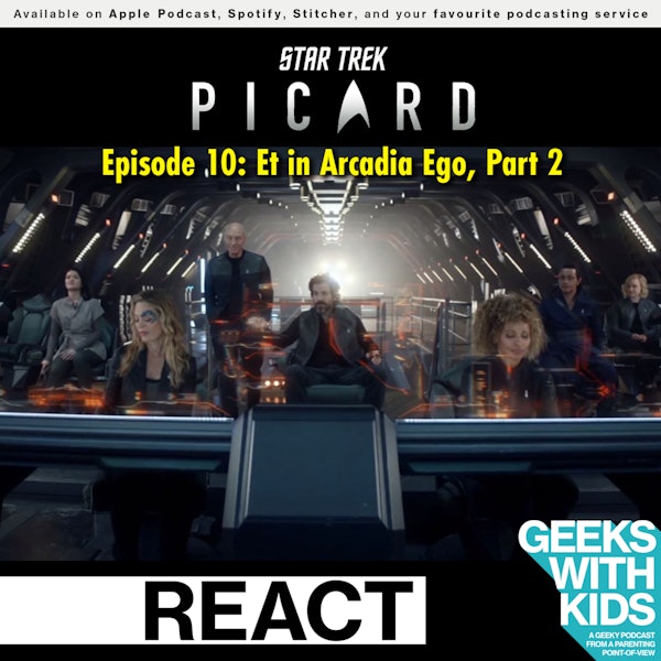 BONUS - The Geeks React to "Star Trek: Picard" - S01E10 - Et in Arcadia Ego, Part 2 Image