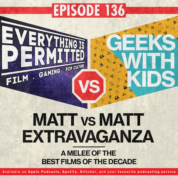 136 - Matt vs. Matt Extravaganza with Everything is Permitted Image