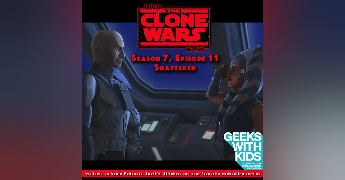 BONUS - The Geeks React to "Star Wars: Clone Wars" S07E11 - Shattered