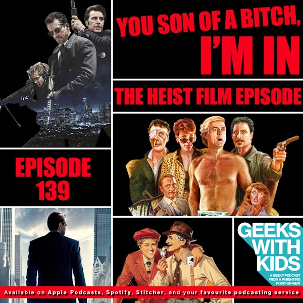 139 - You Son of a Bitch, I'm in - The Heist Film Episode Image