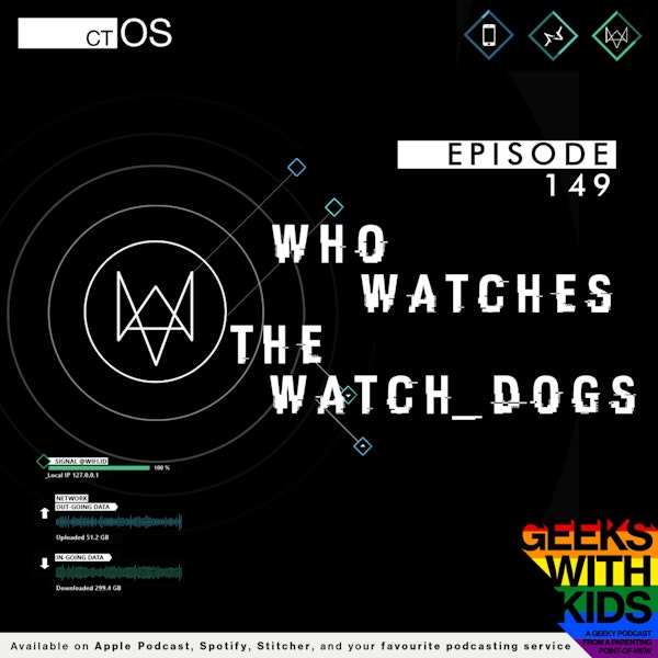 149 - Who watches the Watch Dogs Image
