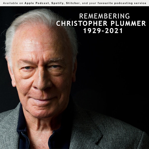 157 - Remembering Christopher Plummer Image
