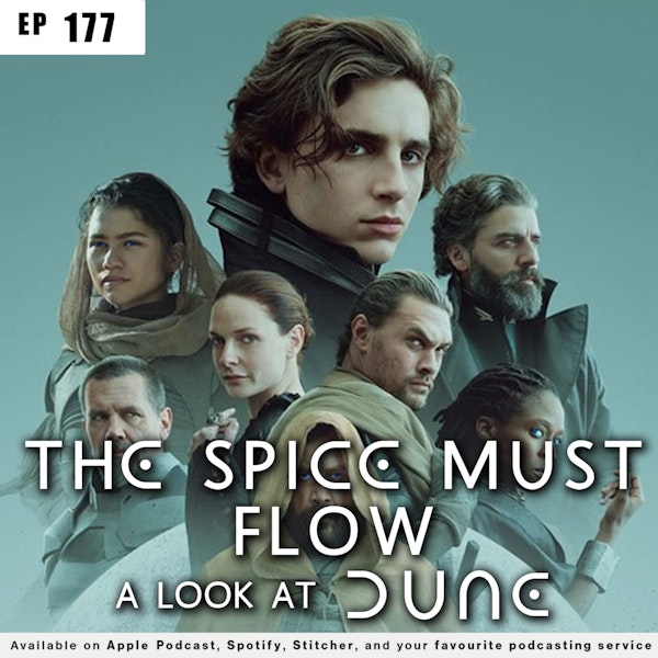 177 - The Spice Must Flow: A Look at DUNE Image