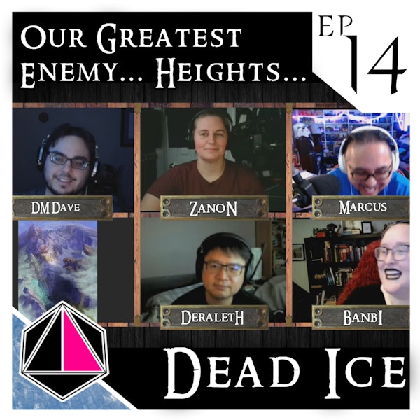 Our Greatest Enemy... Heights... | Dead Ice - Campaign 1: Episode 14 Image