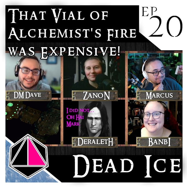 That Vial of Alchemist's Fire Was Expensive! | Dead Ice - Campaign 1: Episode 20 Image